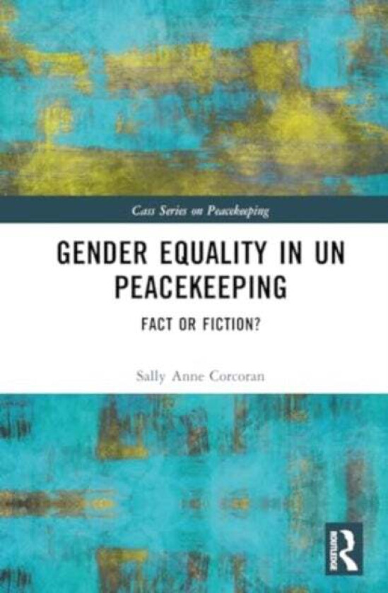 Gender Equality In Un Peacekeeping Av Sally Anne Corcoran