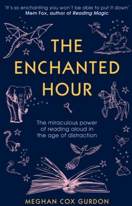 The Enchanted Hour av Meghan Cox Gurdon