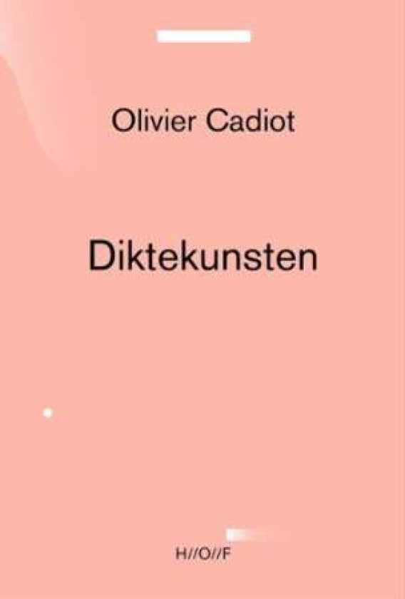Diktekunsten av Olivier Cadiot