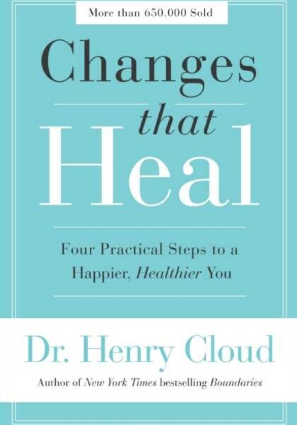 Changes That Heal av Henry Cloud