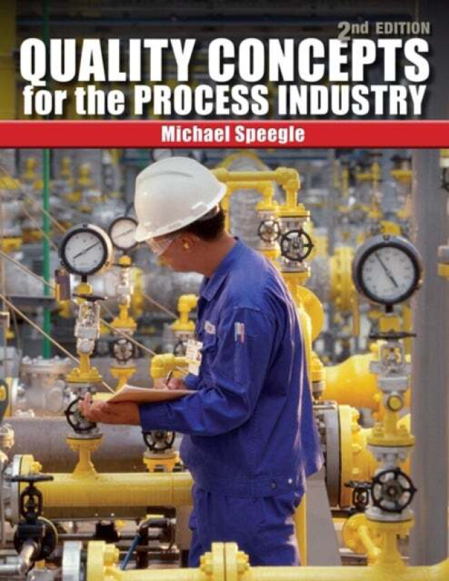 Quality Concepts for the Process Industry av Michael (San Jacinto College) Speegle