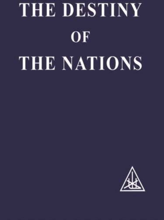Destiny of the Nations av Alice A. Bailey