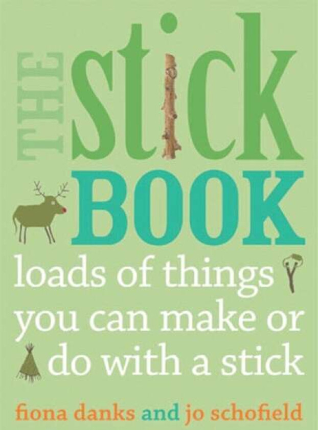 The Stick Book av Fiona Danks, Jo Schofield