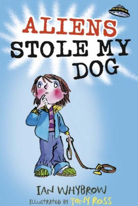 Aliens Stole My Dog av Ian Whybrow
