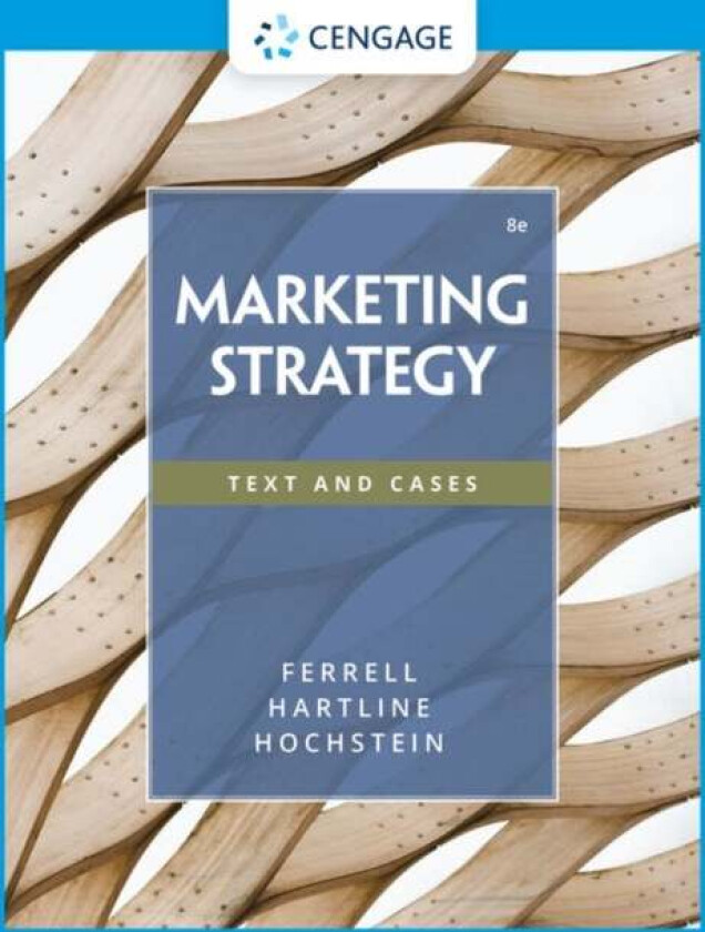 Marketing Strategy av Bryan (University of Alabama) Hochstein, O. C. (Auburn University) Ferrell, Michael (Florida State University) Hartline