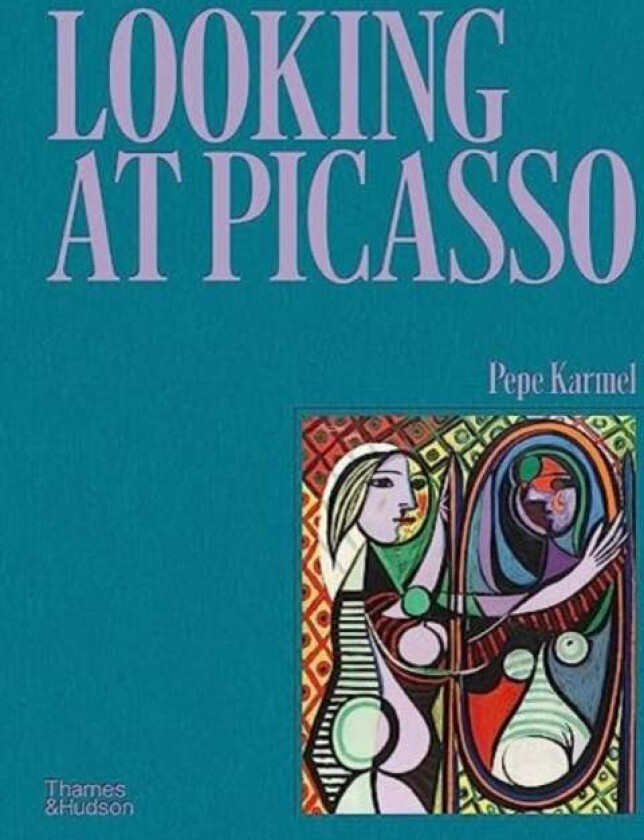 Looking at Picasso av Pepe Karmel