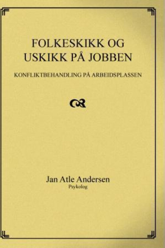 Folkeskikk og uskikk på jobben av Jan Atle Andersen