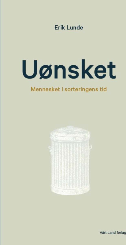 Uønsket av Erik Lunde