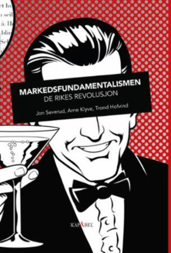 Markedsfundamentalismen av Trond Hofvind, Arne Klyve, Jon Severud