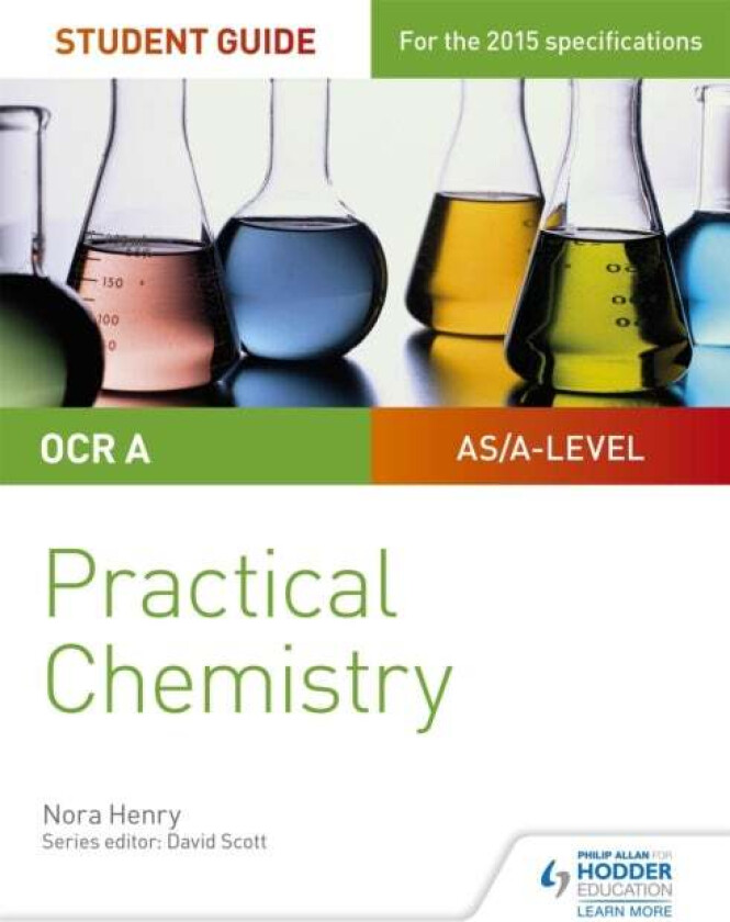 OCR A-level Chemistry Student Guide: Practical Chemistry av Nora Henry