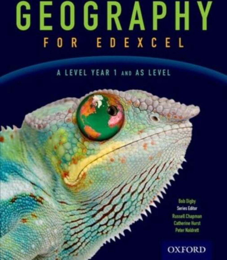 Geography for Edexcel A Level Year 1 and AS Student Book av Bob Digby, Lynn Adams, Russell Chapman, Catherine Hurst