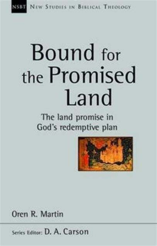 Bound for the Promised Land av Oren R Martin