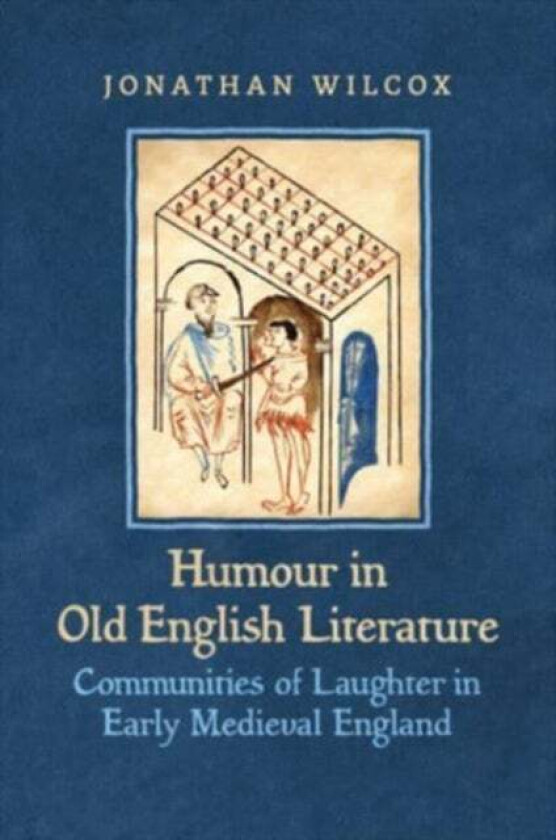Humour in Old English Literature av Jonathan Wilcox