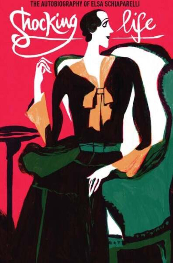 Shocking Life av Elsa Schiaparelli