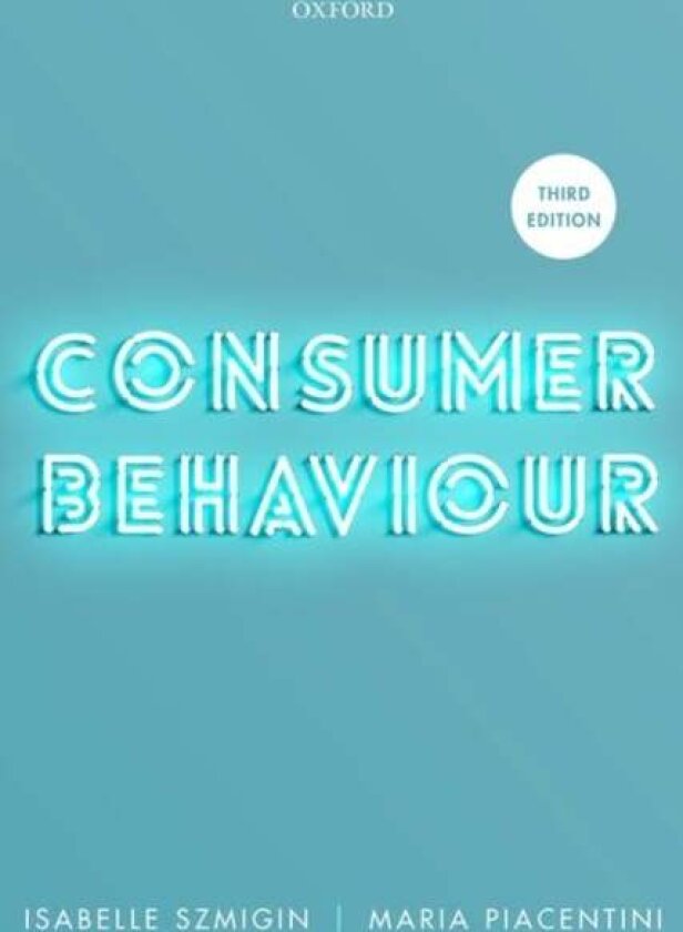 Consumer Behaviour av Isabelle Szmigin, Maria Piacentini