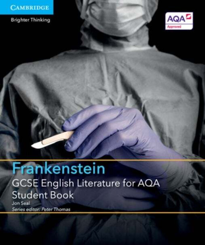 GCSE English Literature for AQA Frankenstein Student Book av Jon Seal