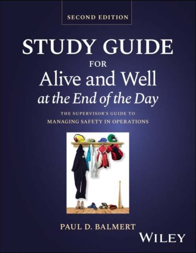 Study Guide for Alive and Well at the End of the Day av Paul D. (Balmert Consulting Texas USA) Balmert