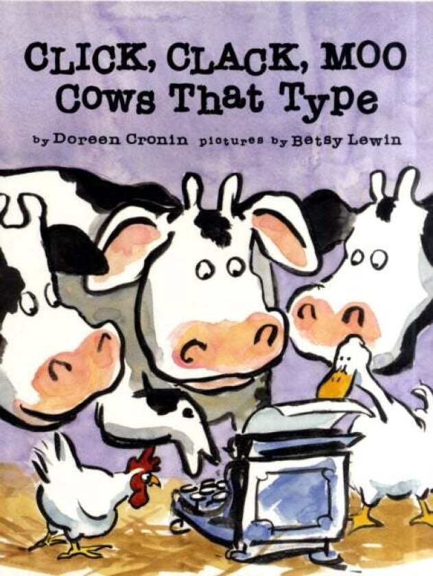 Click, Clack, Moo - Cows That Type av Doreen Cronin