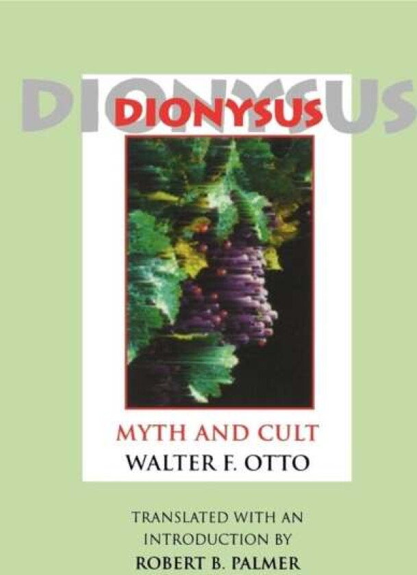 Dionysus av Walter F. Otto