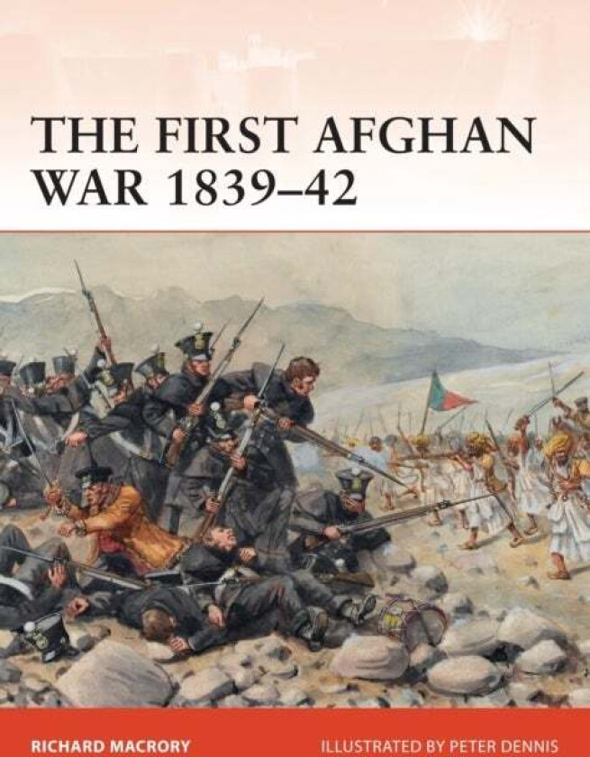 The First Afghan War 1839-42 av Richard (University College London UK) Macrory Hon KC