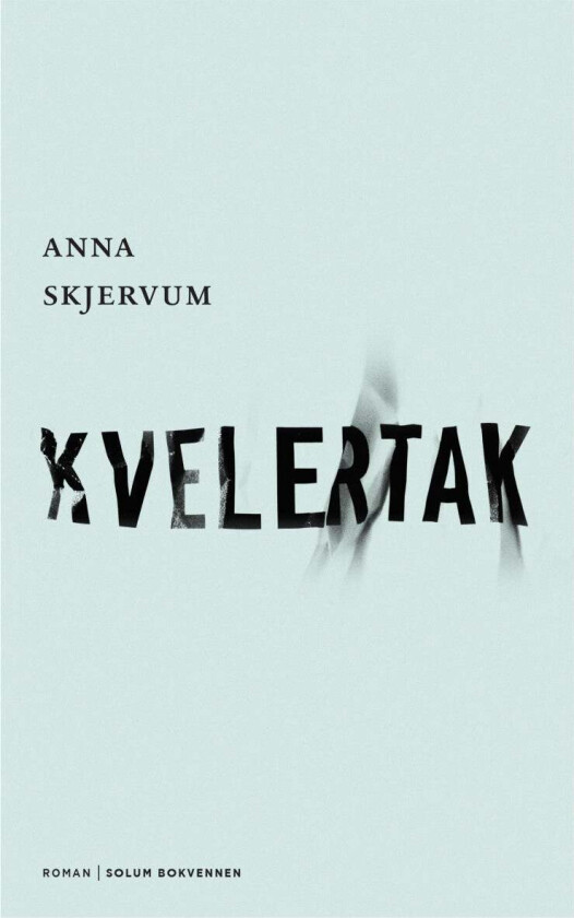 Kvelertak av Anna Skjervum