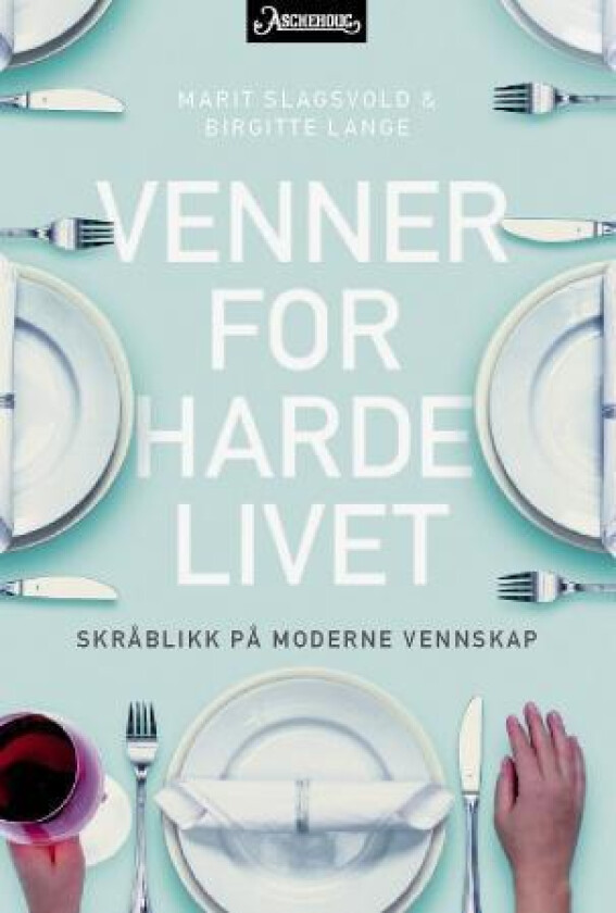 Venner for harde livet av Birgitte Lange, Marit Slagsvold