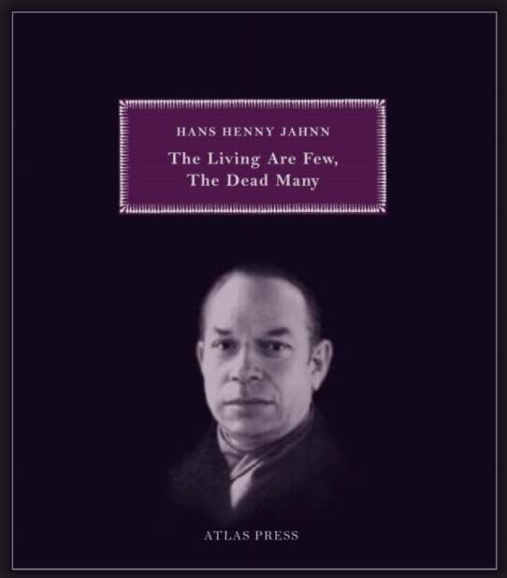 The Living Are Few, The Dead Many av Hans Henny Jahnn