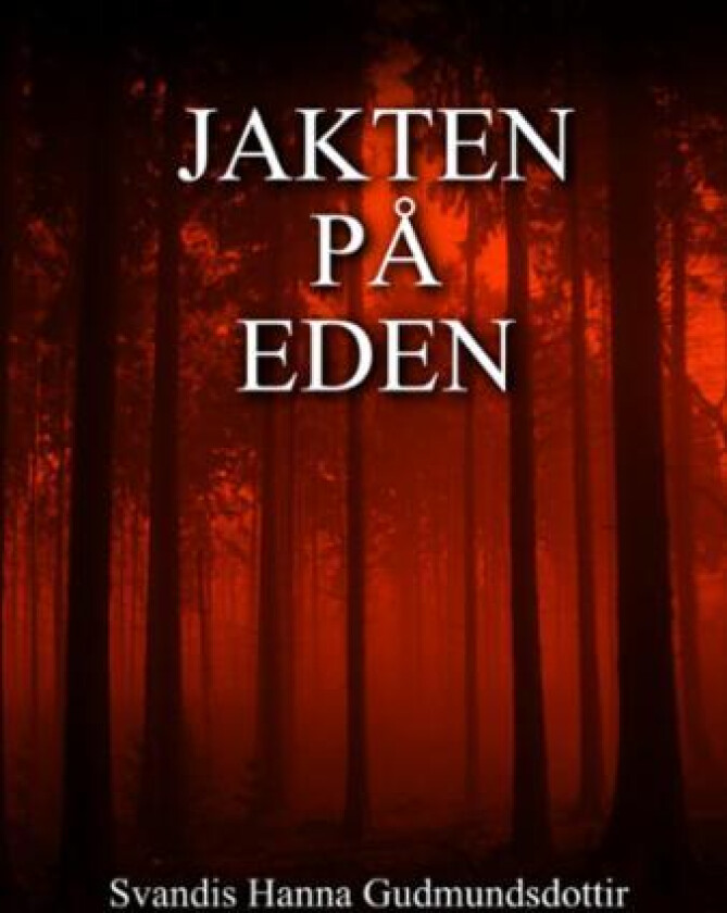 Jakten på Eden av Svandis Hanna Gudmundsdottir