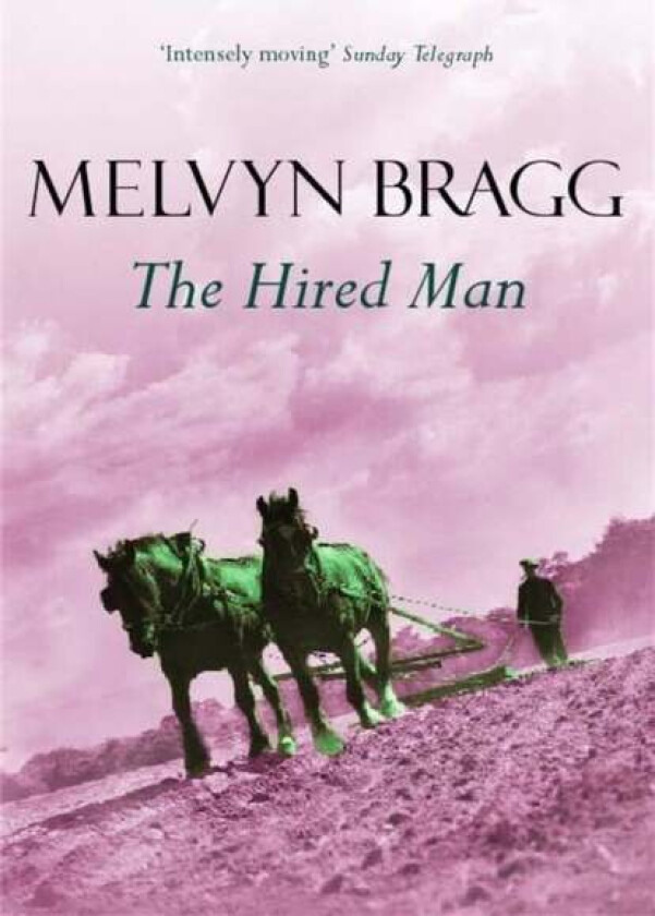The Hired Man av Melvyn Bragg