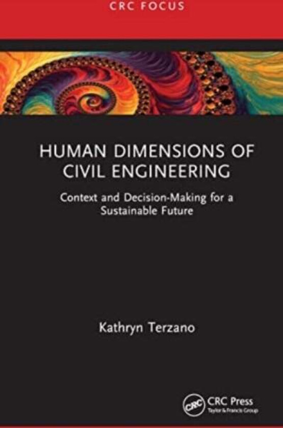 Human Dimensions of Civil Engineering av Kathryn (University of Bristol UK) Terzano