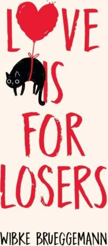 Love is for Losers av Wibke Brueggemann