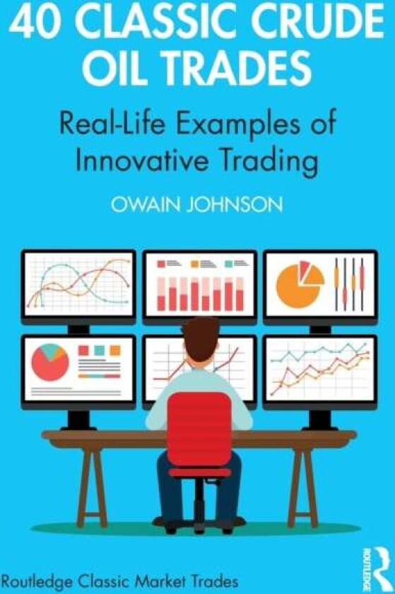 40 Classic Crude Oil Trades av Owain (Dubai Mercantile Exchange United Arab Emirates) Johnson