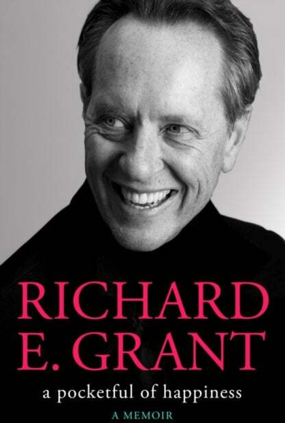 A Pocketful of Happiness av Richard E. Grant