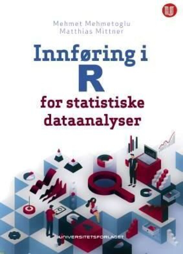 Innføring i R for statistiske dataanalyser av Mehmet Mehmetoglu, Matthias Mittner