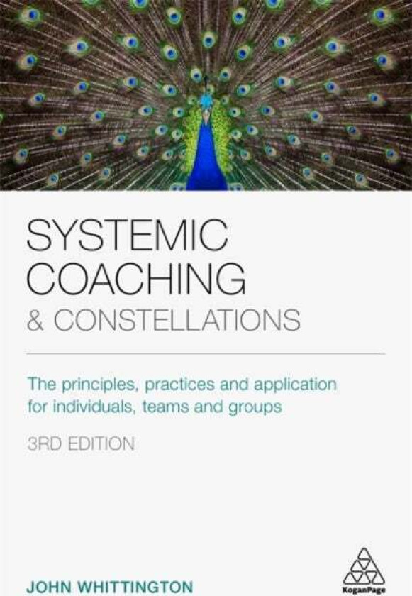 Systemic Coaching and Constellations av John (Coach facilitator author) Whittington