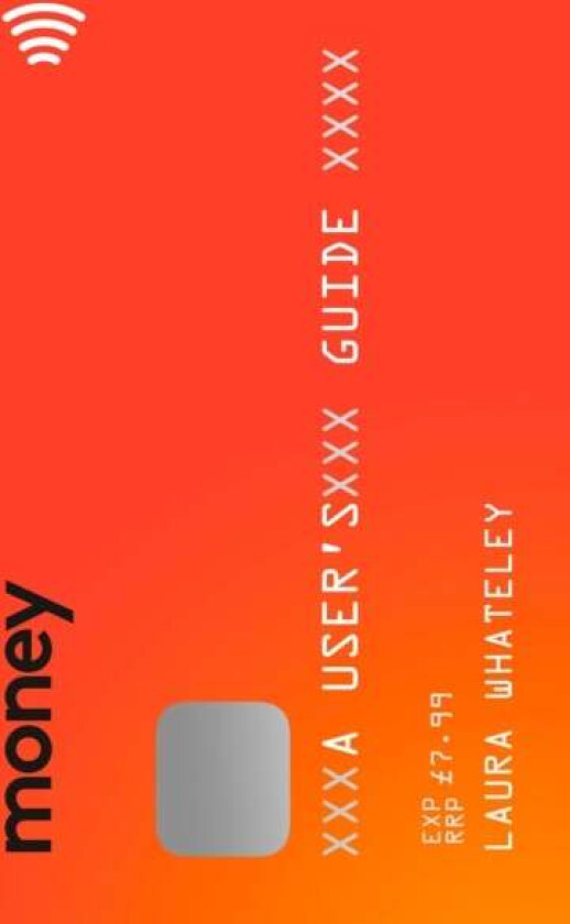 Money: A User¿s Guide av Laura Whateley