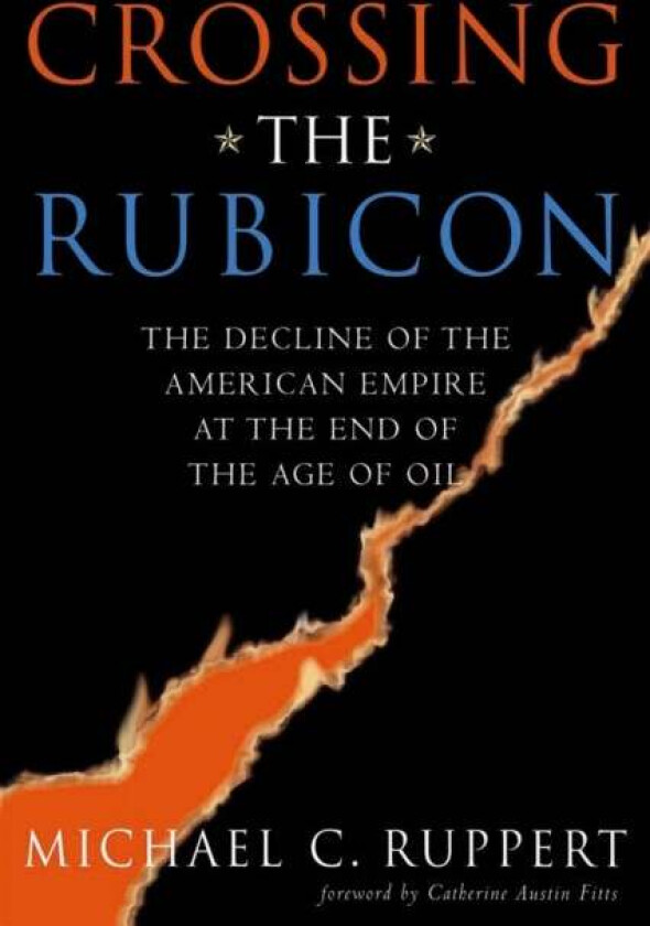 Crossing the Rubicon av Michael C. Ruppert