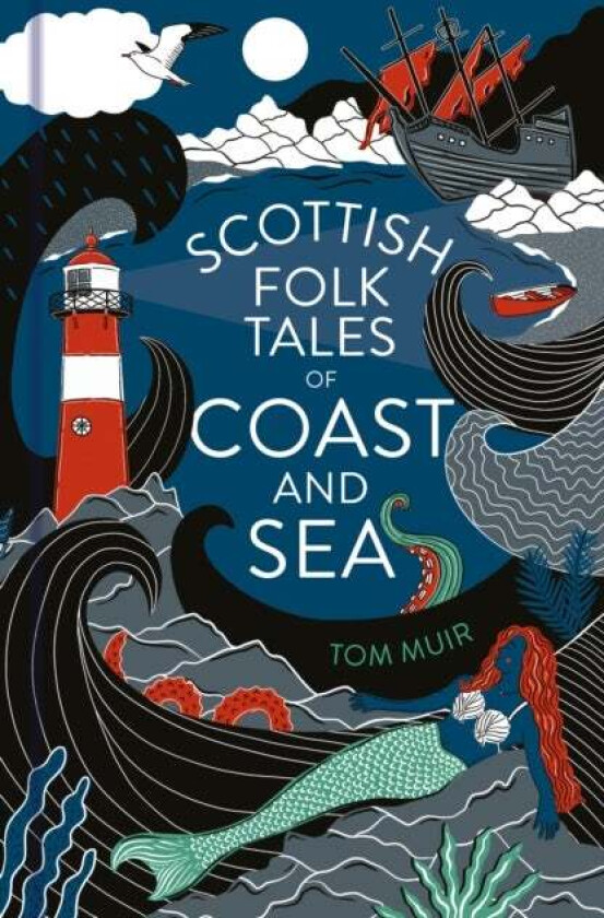 Scottish Folk Tales of Coast and Sea av Tom Muir