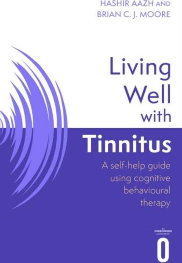 Living Well with Tinnitus av Hashir Aazh, Brian C.J. Moore