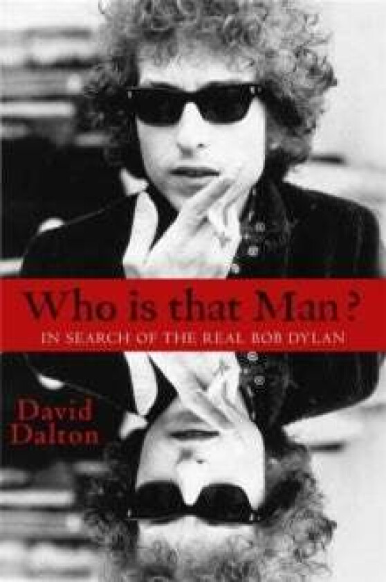 Who Is That Man? av David Dalton