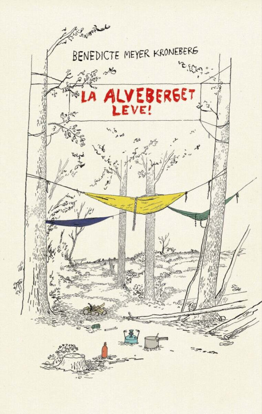 La Alveberget leve! av Benedicte Meyer Krone