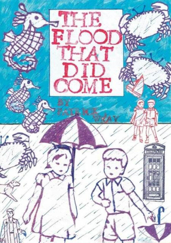 The Flood That Did Come av Patrick Wray