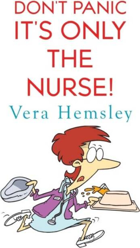 Don't Panic It's Only the Nurse! av Vera Hemsley