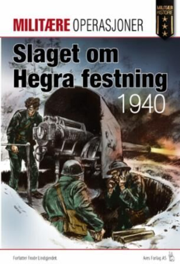 Slaget om Hegra festning 1940 av Frode Lindgjerdet