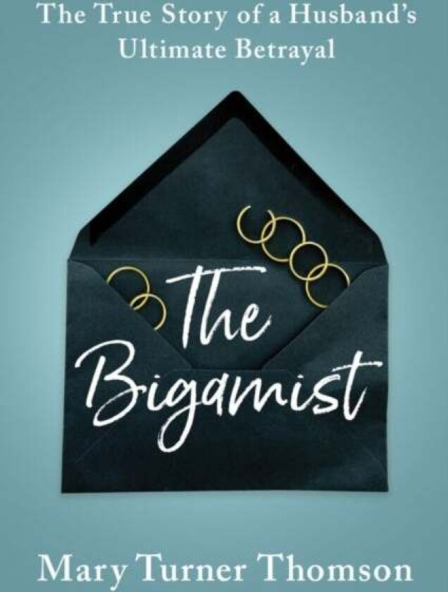 The Bigamist av Mary Turner Thomson