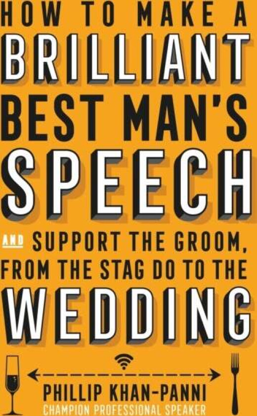 How To Make a Brilliant Best Man's Speech av Phillip Khan-Panni