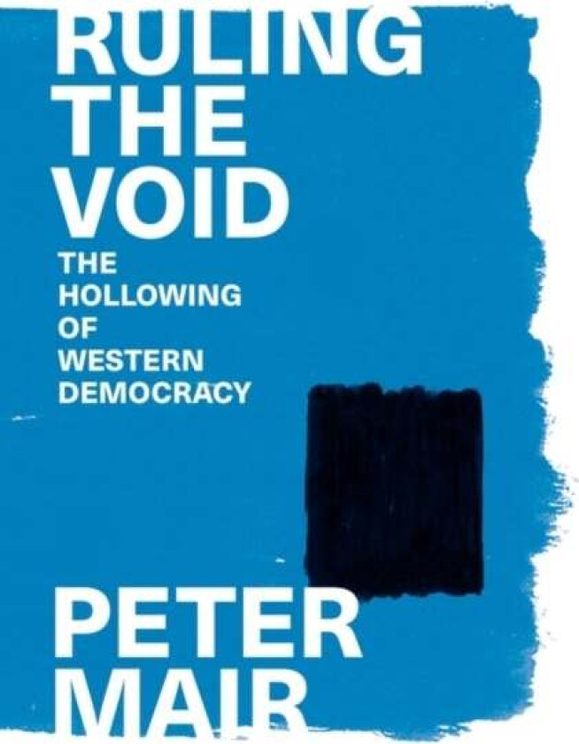 Ruling the Void av Peter Mair