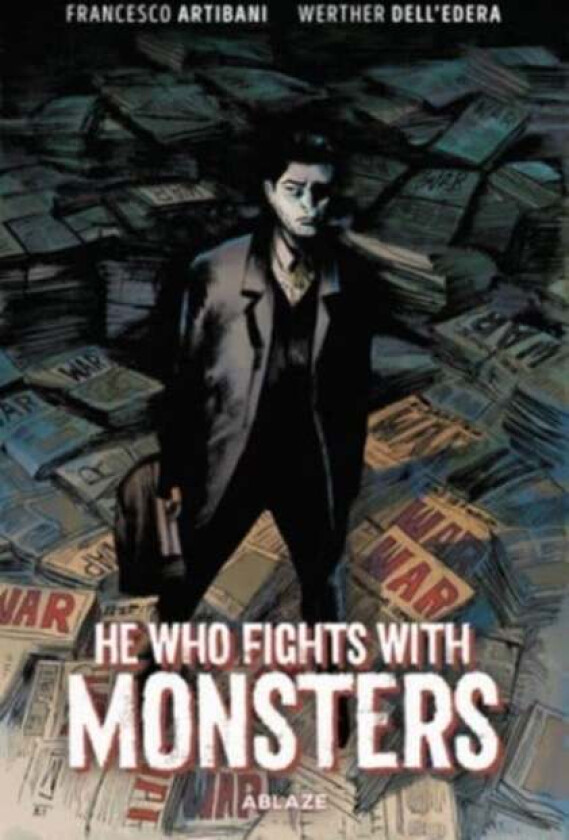 He Who Fights With Monsters av Francesco Artibani