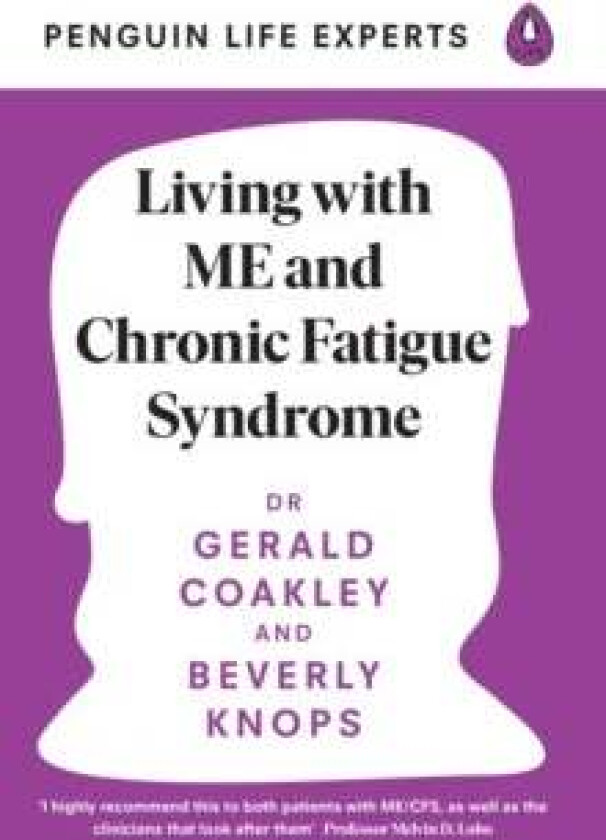 Living with ME and Chronic Fatigue Syndrome av Dr Gerald Coakley, Beverly Knops