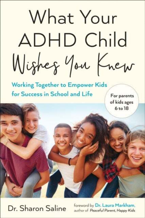 What Your ADHD Child Wishes You Knew av Sharon (Sharon Saline) Saline